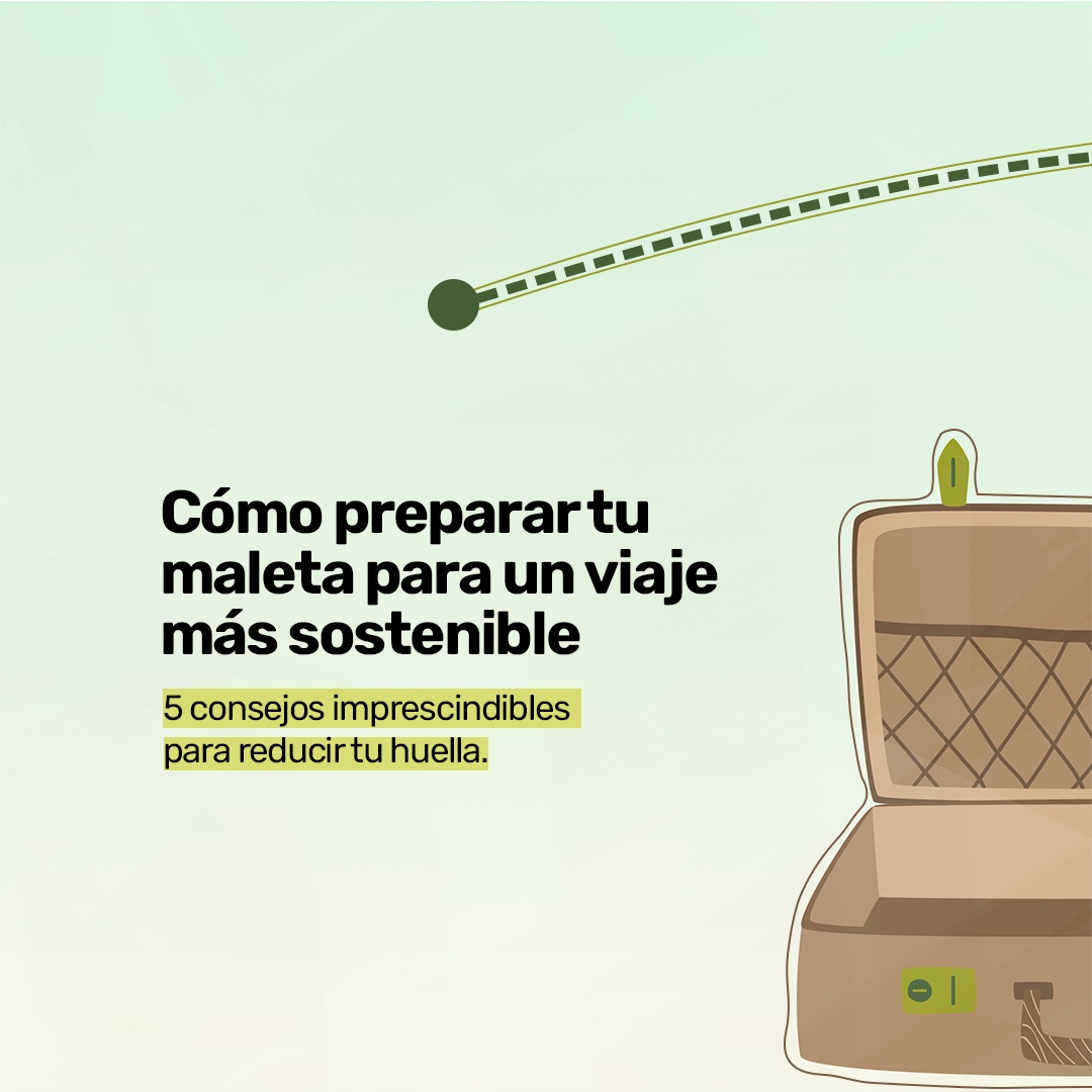 Cómo preparar tu maleta para un viaje más sostenible